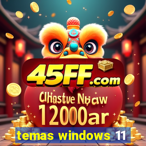 temas windows 11